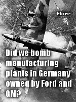 After the war, GM and Ford Motor Company sued the United States for bombing their German factories, and in 1967 they collected from the U.S. government $33 million in damages to GM and $13 million to Ford. 